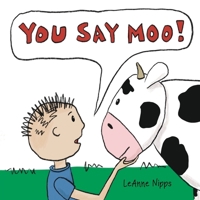 You Say Moo 1967609047 Book Cover