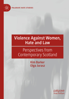 Violence Against Women, Hate and Law: Perspectives from Contemporary Scotland 3030993744 Book Cover