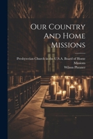 Our Country And Home Missions 1022635964 Book Cover