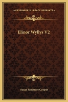 Elinor Wyllys V2 151158632X Book Cover