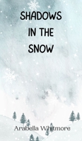 Shadows in the Snow 9916946027 Book Cover