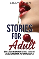 Stories for Adult: Erotiса Dirty Sex Stories Tаboo Hot Short Stories Сolleсtion for Men, Women аnd Сouples 1803217146 Book Cover