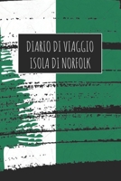 Diario di Viaggio Isola di Norfolk: 6x9 Diario di viaggio I Taccuino con liste di controllo da compilare I Un regalo perfetto per il tuo viaggio in ... e per ogni viaggiatore (Italian Edition) 1670994473 Book Cover