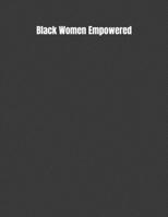 Black Women Empowered: Student Daily Organizer For Black Women 1693425211 Book Cover