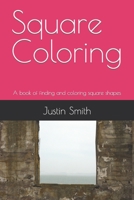 Square Coloring: A book of finding and coloring square shapes B09L4LNP56 Book Cover