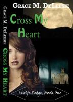 Cross My Heart 0989743810 Book Cover