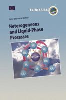 Heterogeneous and Liquid Phase Processes: Laboratory Studies Related to Aerosols and Clouds (Transport and Chemical Transformation of Pollutants in the Troposphere) 3540607927 Book Cover