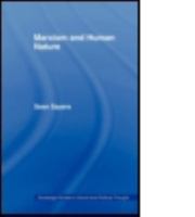 Marxism and Human Nature (Routledge Studies in Social and Political Thought) 0415449022 Book Cover