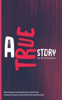 A True Story 1528980549 Book Cover