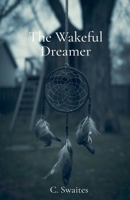 The Wakeful Dreamer B0GXCB2SXT Book Cover