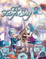 The Fairy's Song: A Magical Collection of Fantasy Art, ACEOs, and Rhyme 0764337246 Book Cover
