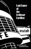 Last Dance at the Rothesay Pavilion 1909039667 Book Cover