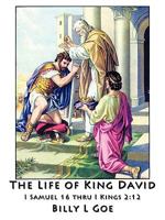 The Life of King David: I Samuel 16 thru I Kings 2:12 1434359352 Book Cover