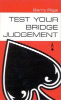 Test Your Bridge Judgement 1857445082 Book Cover
