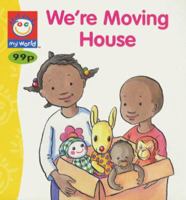 We're Moving House 0749743336 Book Cover