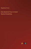 Eine deutsche Frau im Innern Deutsch-Ostafrikas 3368432427 Book Cover