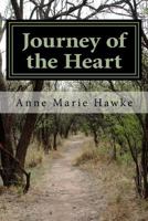 Journey Of The Heart: Selected Poetry 1514647389 Book Cover