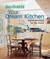 Your Dream Kitchen (House Beautiful) 158816425X Book Cover