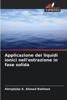 Applicazione dei liquidi ionici nell'estrazione in fase solida (Italian Edition) 6207609913 Book Cover