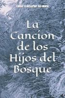 La Cancion de Los Hijos del Bosque. 1719856753 Book Cover