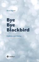 Bye Bye Blackbird 374825167X Book Cover