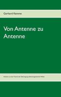 Von Antenne zu Antenne: Notizen zu einer Theorie der Übertragung elektromagnetischer Wellen 3837038629 Book Cover