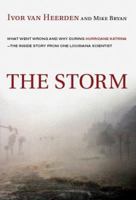 The Storm: What Went Wrong and Why During Hurricane Katrina--the Inside Story from One Louisiana Scientist 0670037818 Book Cover