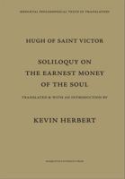 Hugh of Saint Victor: Soliloquy on the Earnest Money of the Soul 0874622093 Book Cover