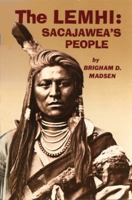 The Lemhi: Sacajawea's People 087004267X Book Cover
