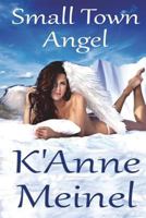 Small Town Angel 0692528784 Book Cover