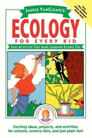 Ecology for Every Kid: Easy Activities that Make Learning Science Fun 0471101001 Book Cover
