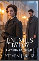 Enemies by Day, Lovers by Night: Captures the intriguing duality of their relationship, conflicting roles that ignite desire B0GMW88P4V Book Cover