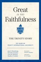 Great Is Thy Faithfulness: The Trinity Story 1683596323 Book Cover