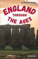 England Through the Ages: A Concise Guide 6197742314 Book Cover