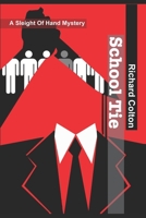 School Tie: A Sleight Of Hand Mystery (SOH) B08KBSDYHD Book Cover