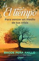 Es el Tiempo: Para vencer en medio de tus crisis (Spanish Edition) 195368985X Book Cover