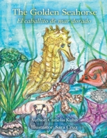 The Golden Seahorse: El caballito de mar dorado B0BS8SJFKZ Book Cover