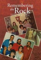 Remembering the Rock 1493130013 Book Cover