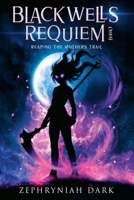 Blackwells Requiem: Reaping the Mothers Trail B0FD1S1NQD Book Cover