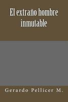 El Extrano Hombre Inmutable 1494858029 Book Cover