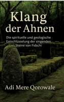 Klang der Ahnen: Die spirituelle und geologische Entschlüsselung der singenden Steine von Fidschi (German Edition) 3384576888 Book Cover