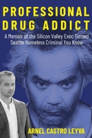Professional Drug Addict 1952685982 Book Cover
