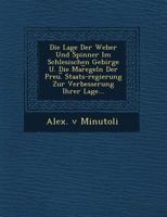 Die Lage Der Weber Und Spinner Im Schlesischen Gebirge U. Die Mar︣egeln Der Preu.︣ Staats-regierung Zur Verbesserung Ihrer Lage... 124992653X Book Cover