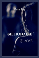 Billionaire slave B0CVMPNW4G Book Cover