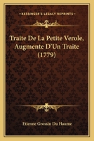 Traite De La Petite Verole, Augmente D’Un Traite (1779) 1166195236 Book Cover