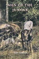 Men of the Jungle 1922473448 Book Cover