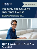 Property and Casualty Insurance License Exam Study Guide 2020-2021: P&C Exam Prep Book with Practice Test Questions 1635307023 Book Cover