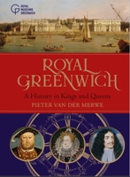 Royal Greenwich: A History in Kings and Queens 1906367752 Book Cover