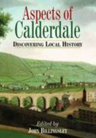 Aspects of Calderdale. Discovering Local History 1903425204 Book Cover