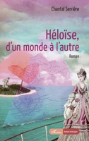 Héloïse, d'un monde à l'autre (Romans Historiques) 234324913X Book Cover